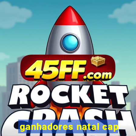 ganhadores natal cap